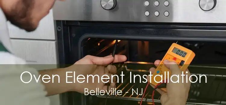 Oven Element Installation Belleville - NJ