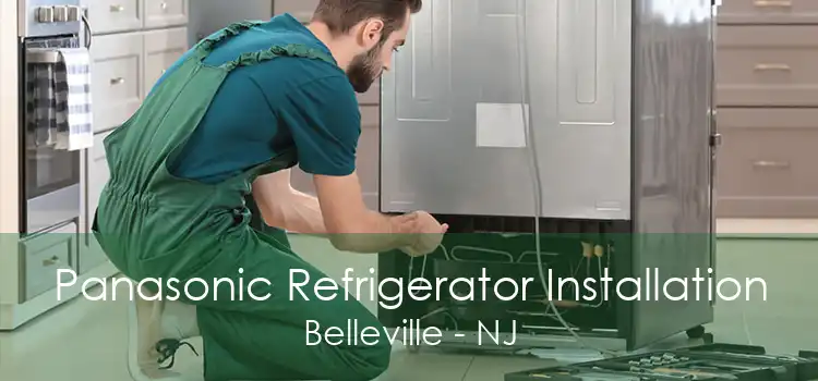 Panasonic Refrigerator Installation Belleville - NJ