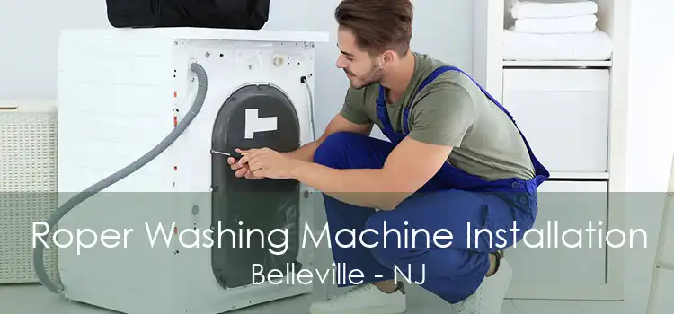 Roper Washing Machine Installation Belleville - NJ