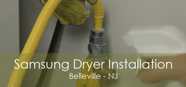 Samsung Dryer Installation Belleville - NJ