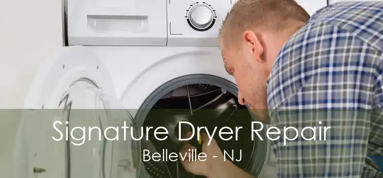 Signature Dryer Repair Belleville - NJ