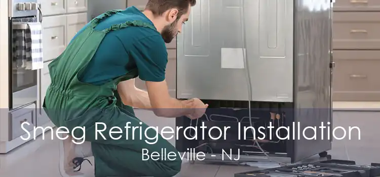 Smeg Refrigerator Installation Belleville - NJ