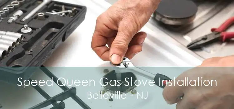 Speed Queen Gas Stove Installation Belleville - NJ