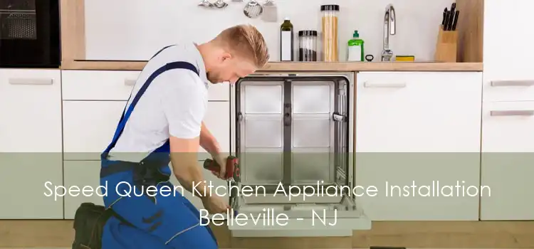 Speed Queen Kitchen Appliance Installation Belleville - NJ