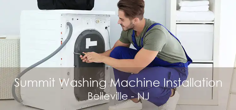 Summit Washing Machine Installation Belleville - NJ