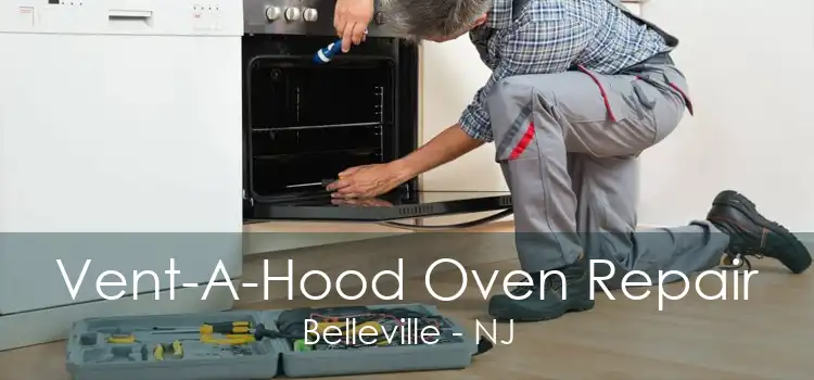 Vent-A-Hood Oven Repair Belleville - NJ