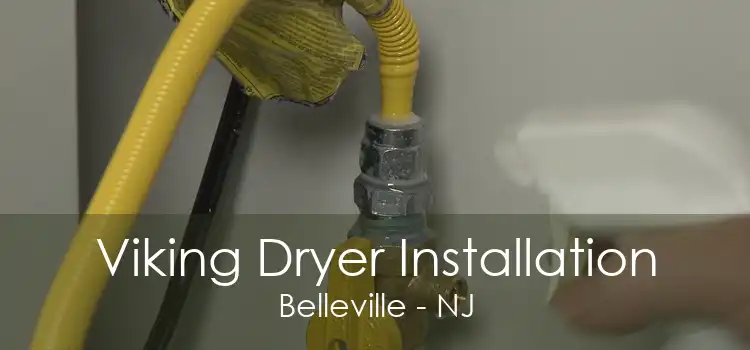 Viking Dryer Installation Belleville - NJ