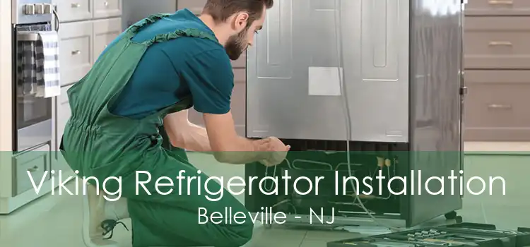 Viking Refrigerator Installation Belleville - NJ