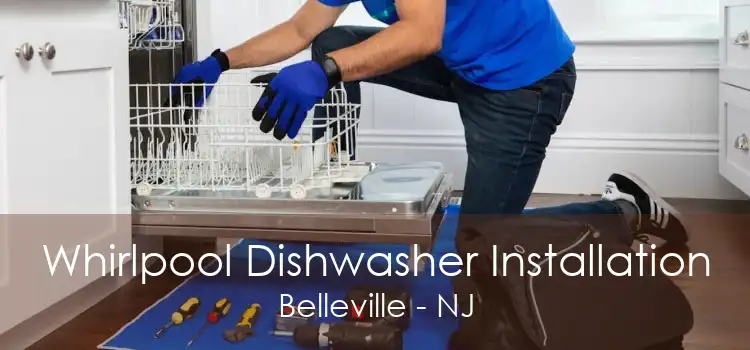 Whirlpool Dishwasher Installation Belleville - NJ