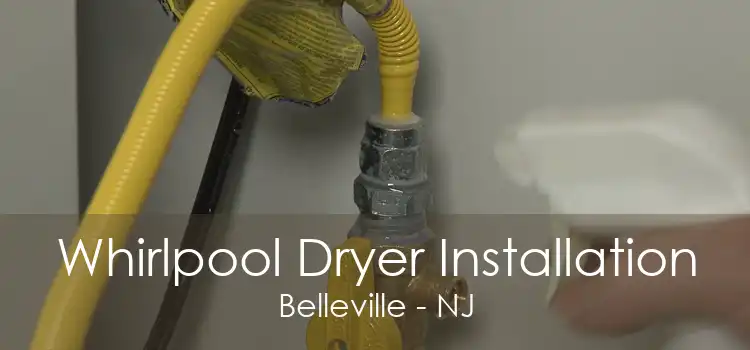 Whirlpool Dryer Installation Belleville - NJ