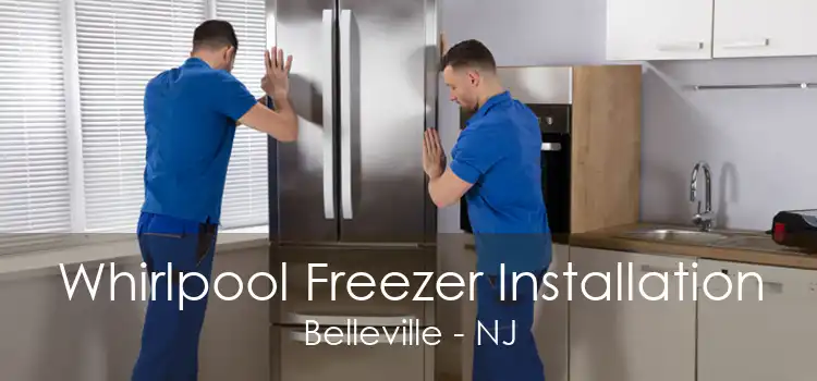 Whirlpool Freezer Installation Belleville - NJ